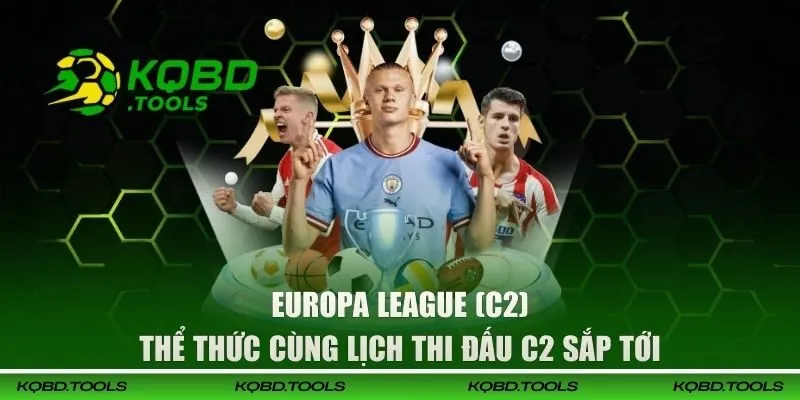 Europa League (C2) 2025-2026 - Lịch Thi Đấu Mới Nhất 1 europa league c2 dai dien 1
