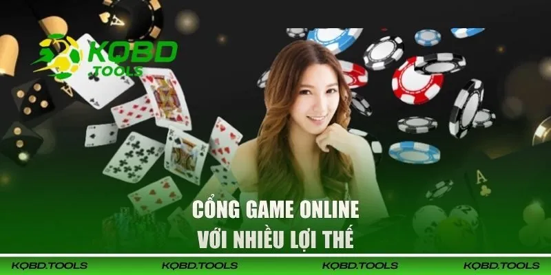 Cổng game online với nhiều lợi thế